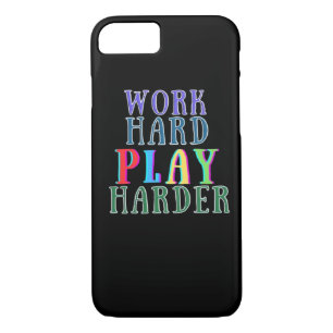 Work Hard Play So Hard For Gamers iPhone 8/7 Case