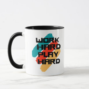 Work Hard Play So Hard for Workers - Labour Day Mug