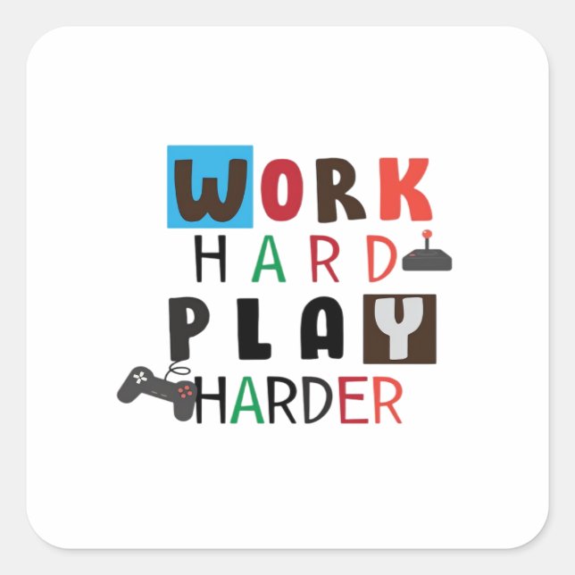 Work Hard Play So Hard Funny Quote Labour Day Square Sticker (Front)