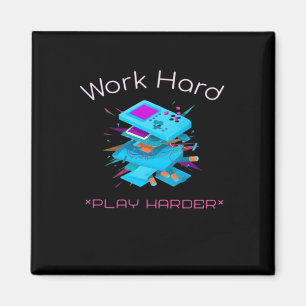 Work Hard Play So Hard Funny Quote Magnet