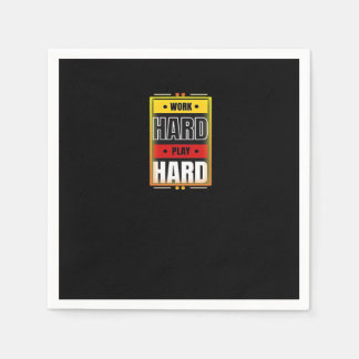 Work Hard Play So Hard Funny Trending  Napkin