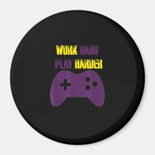 Work Hard Play So Hard Gaming Gamer Video Games Magnet