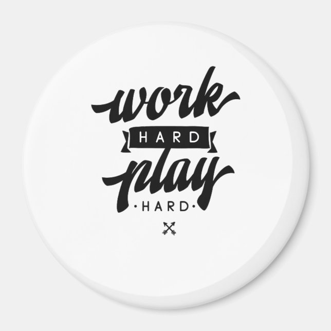 Work Hard Play So Hard Inspirational Quotes Classi Magnet (Front)
