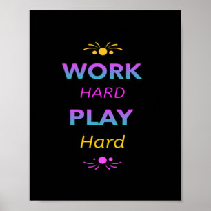 Work Hard Play So Hard - Labour Day for Workers Poster