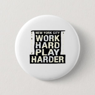 Work Hard Play So Hard- Labour Day Funny and Vinta 6 Cm Round Badge
