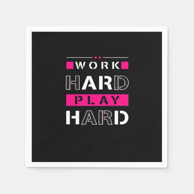Work Hard, Play So Hard - Labour Day Funny Napkin (Front)
