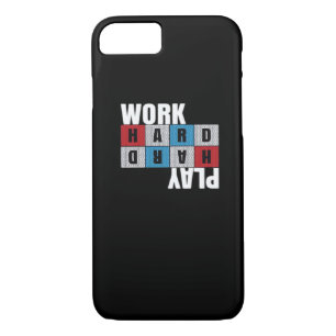 Work Hard, Play So Hard, Motivation, Dedication iPhone 8/7 Case