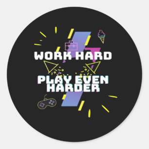 Work Hard, Play So Hard Premium Classic Round Sticker