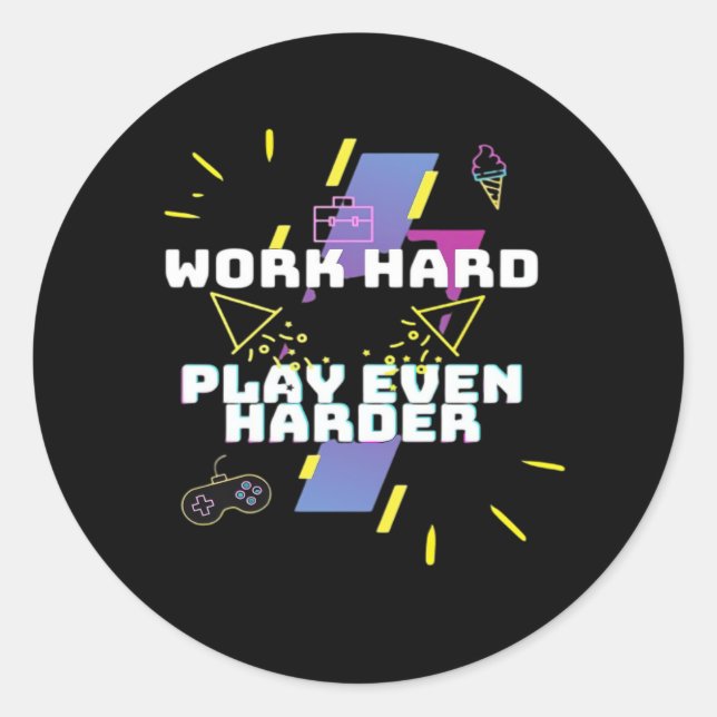 Work Hard, Play So Hard Premium Classic Round Sticker (Front)