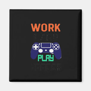 Work Hard, Play So Hard Relaxed Fit Magnet