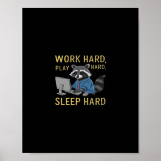 Work Hard, Play So Hard, Sleep Hard Poster