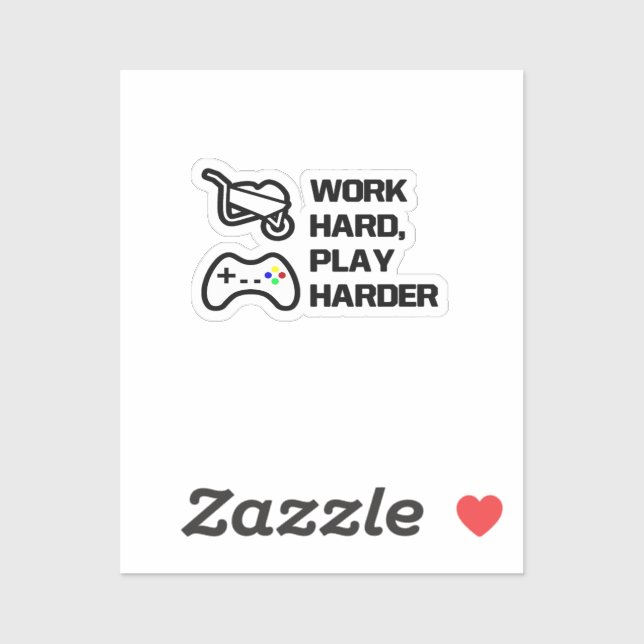 Work Hard, Play So Hard Statement Design Classic (Sheet)