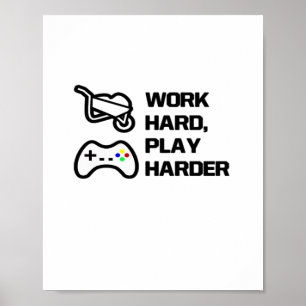 Work Hard, Play So Hard Statement Design Classic Poster