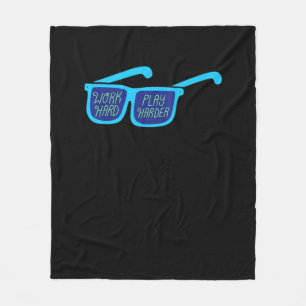 Work Hard Play So Hard Workers Fleece Blanket