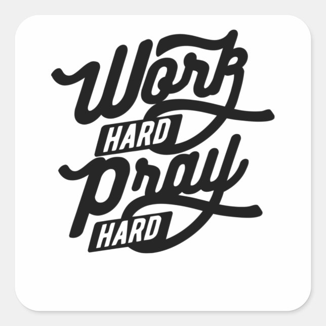 Work Hard Pray Hard Square Sticker (Front)