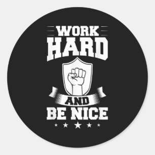 Work Hard Quotes Insration Motivational Saying  Classic Round Sticker
