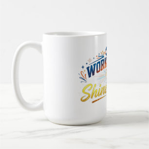 Work Hard, Shine Hard – Motivational Typography T- Coffee Mug