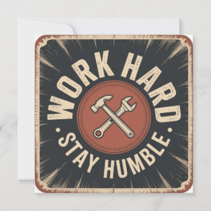 Work Hard, Stay Humble Invitation