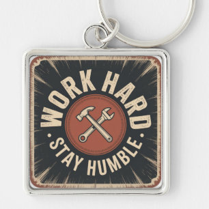 Work Hard, Stay Humble Key Ring