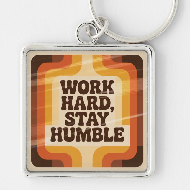 Work Hard, Stay Humble Key Ring (Front)
