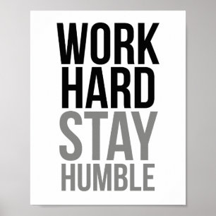 Work Hard Stay Humble Poster