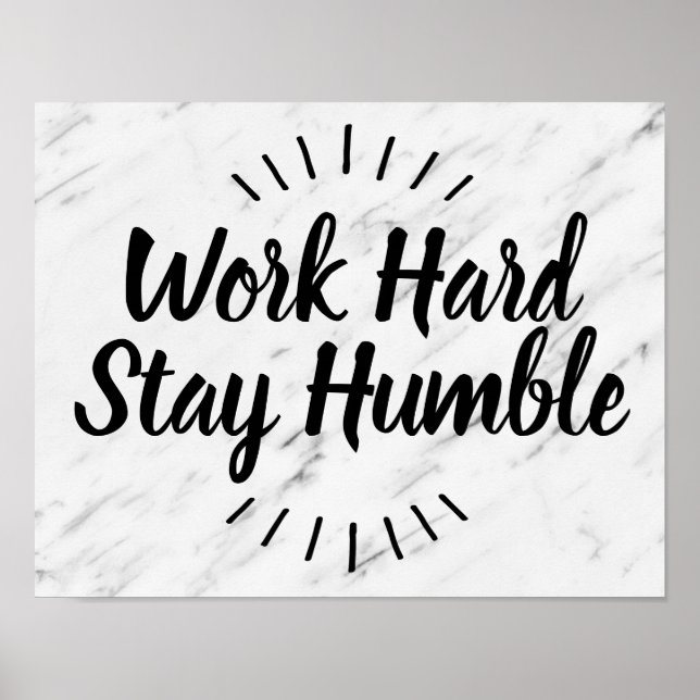 Work Hard Stay Humble Quote Saying Modern Marble Poster (Front)
