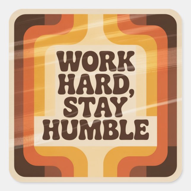 Work Hard, Stay Humble Square Sticker (Front)