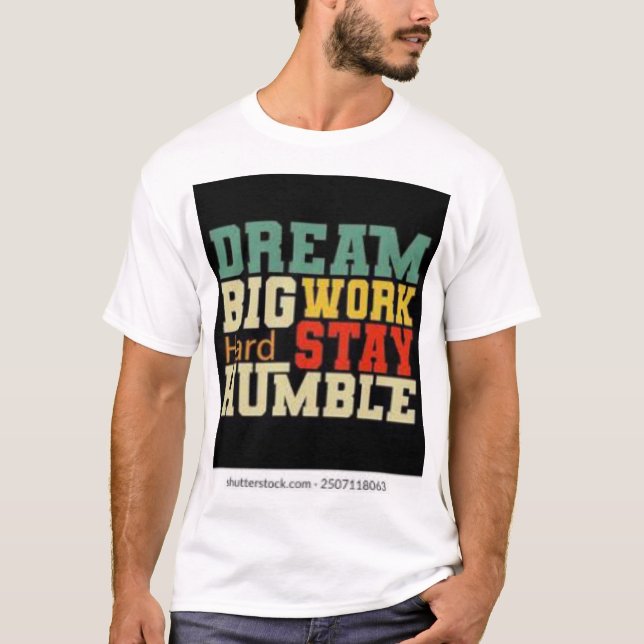 Work Hard, Stay Humble T-Shirt (Front)