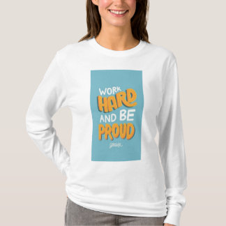 Work Hard, Stay Humble" T-Shirt