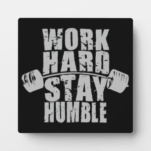 Work Hard, Stay Humble - Workout Motivational Plaque