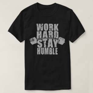 Work Hard, Stay Humble - Workout Motivational T-Shirt