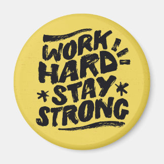 Work Hard Stay Strong Motivational Goals Success Magnet