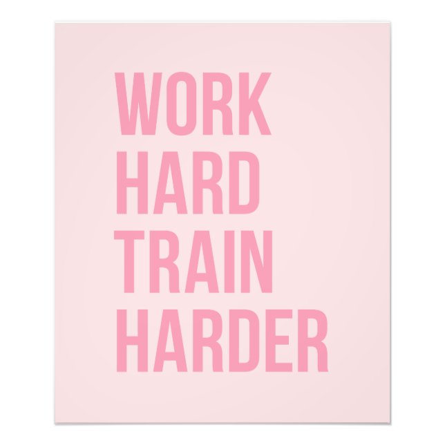 Work Hard Train Fitness Motivational Quote Pink Photo Print (Front)