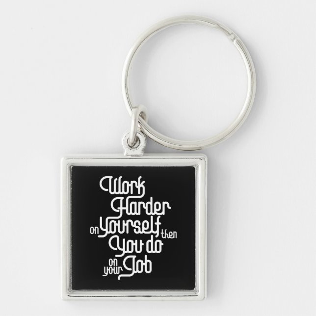 Work Harder On Yourself - Law Of Attraction Key Ring (Front)