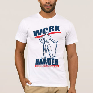 Work Harder Tea Party Shirt