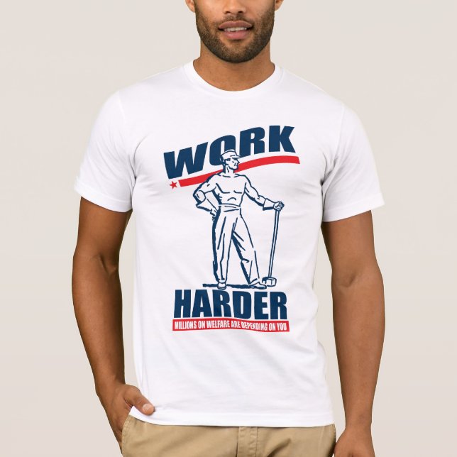 Work Harder Tea Party Shirt (Front)