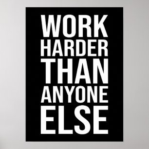Work Harder Than Anyone Else - Success Motivation Poster