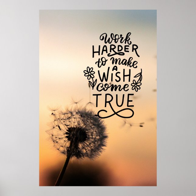 Work Harder to Make Your Dreams Come True Poster (Front)