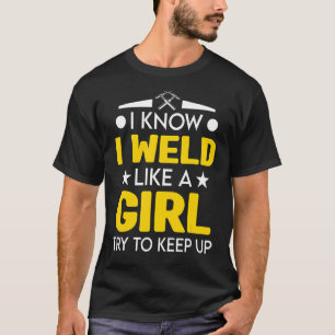 Work Humour Welding for Welders and Metal Workers T-Shirt