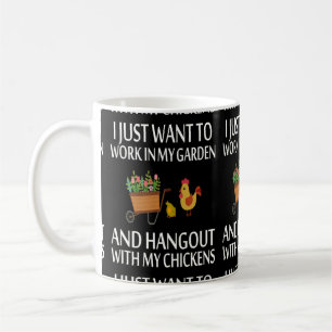 Work in Garden Hang with Chickens Coffee Mug