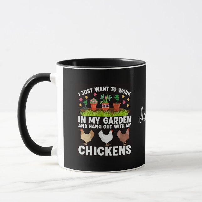 Work in My Garden and Hang Out With My Chickens Mug (Left)