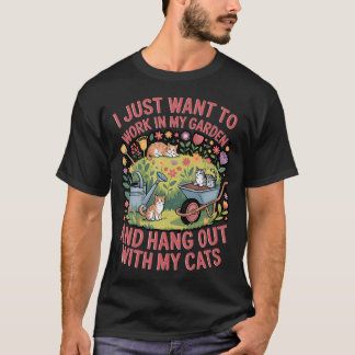 Work In My Garden Cat Kitten Horticulture Plant T-Shirt