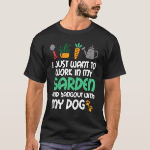 Work In My Garden Hangout Dog Gardening Pet Men W T-Shirt