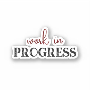 Work in Progress cool trendy 