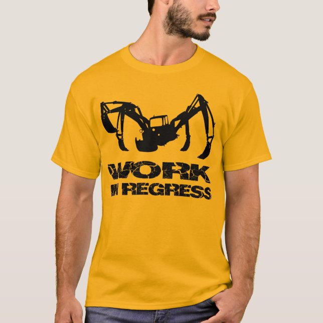 Work in Regress T-Shirt (Front)