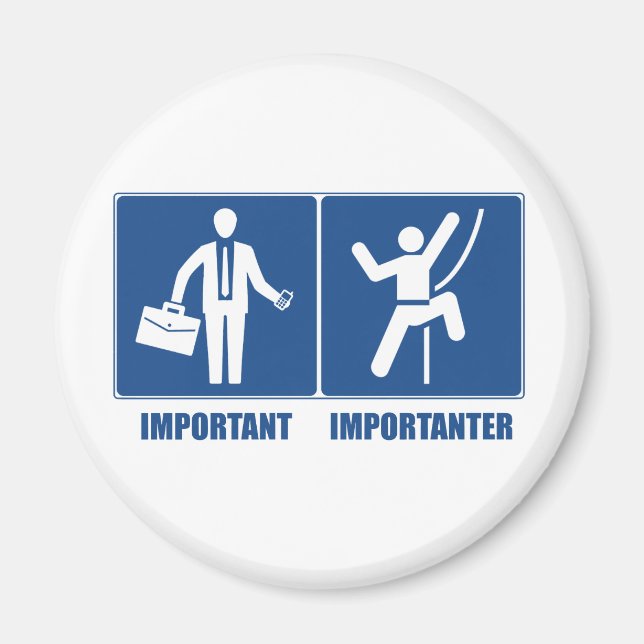 Work Is Important, Climbing Is Importanter Magnet (Front)