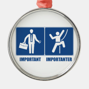 Work Is Important, Climbing Is Importanter Metal Tree Decoration
