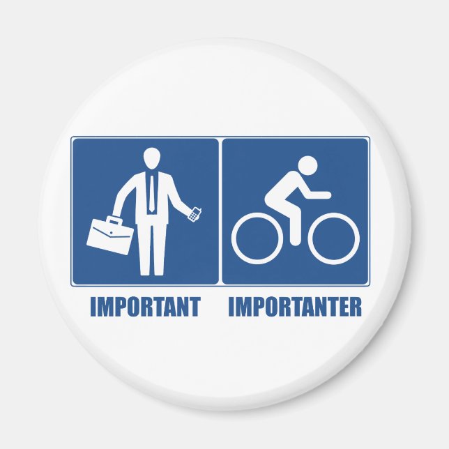Work Is Important, Cycling Is Importanter Magnet (Front)