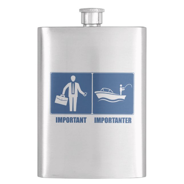 Work Is Important, Fishing Is Importanter Hip Flask (Front)