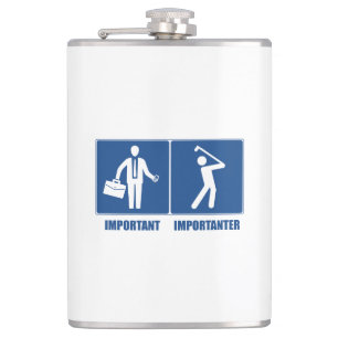 Work Is Important, Golf Is Importanter Hip Flask